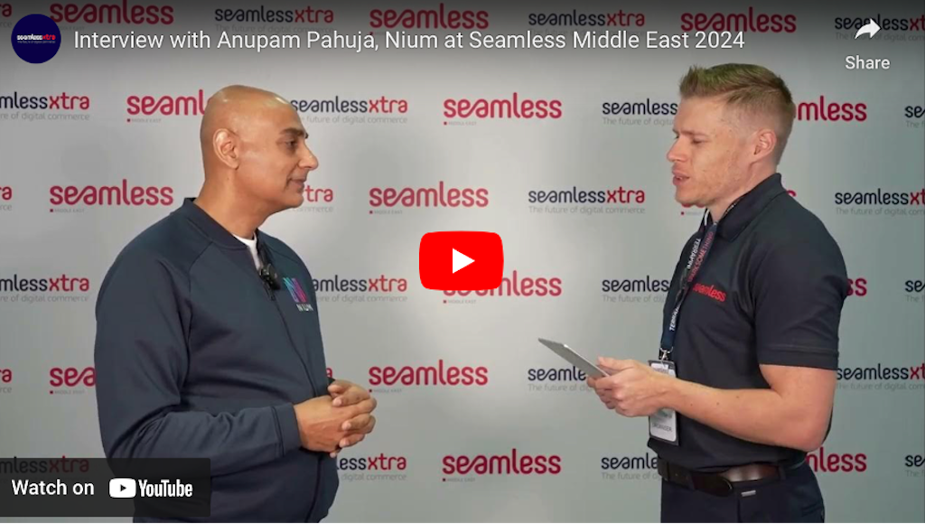 Seamless ME 2024: Interview with Anupam Pahuja | Nium