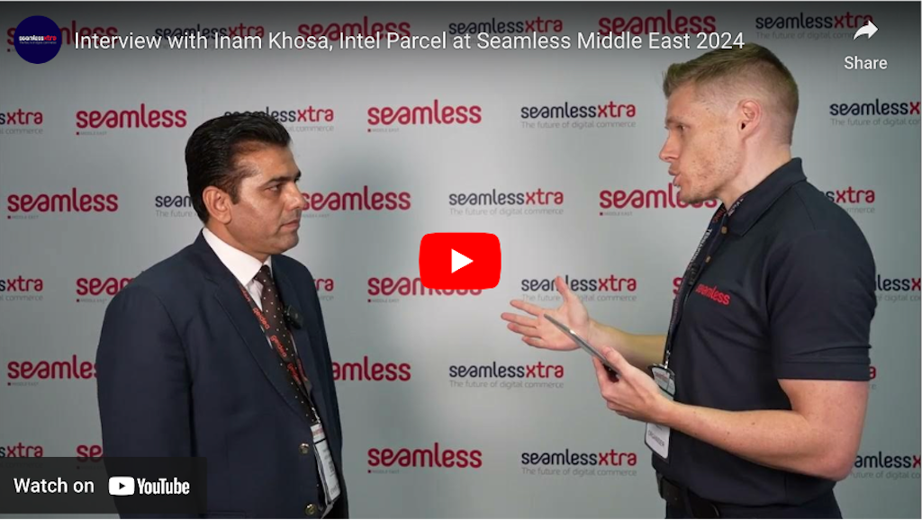 Seamless ME 2024: Interview with Inam Khosa | IntelParcel