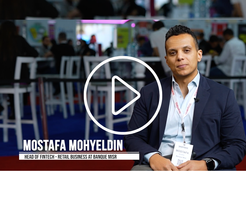 Interview with Mostafa Mohy Eldin, Banque Misr | Seamless NA 2024
