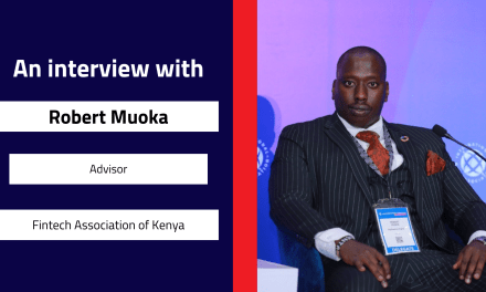Interview with Robert Muoka, Advisor to the Fintech Association of Kenya