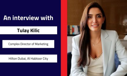 Interview with Tulay Kilic, Complex Director of Marketing | Hilton Dubai, Al Habtoor City