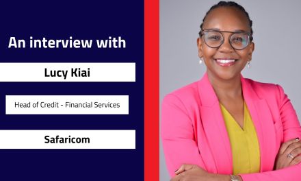Interview with Lucy Kiai, Head of Credit – Financial Services | Safaricom