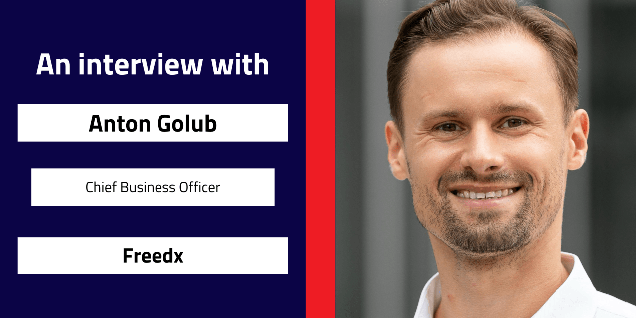 Interview with Anton Golub, Chief Business Officer | Freedx 