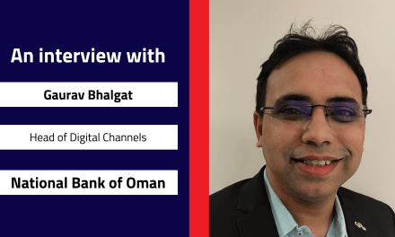 Interview with Gaurav Bhalgat, Head of Digital Channels | National Bank of Oman, Oman