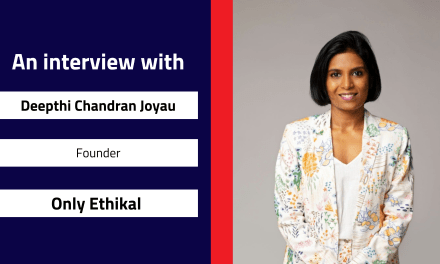 Interview with Deepthi Chandran Joyau, Founder | Only Ethikal